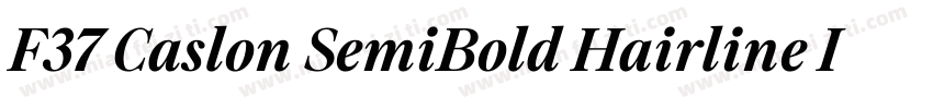 F37 Caslon SemiBold Hairline Italic字体转换